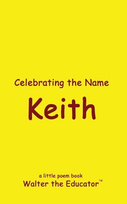 Celebrating the Name Keith B0D622XCYY Book Cover