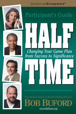 Half Time: Changing Your Game Plan from Success... 0310232783 Book Cover