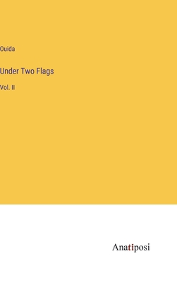 Under Two Flags: Vol. II 3382142333 Book Cover