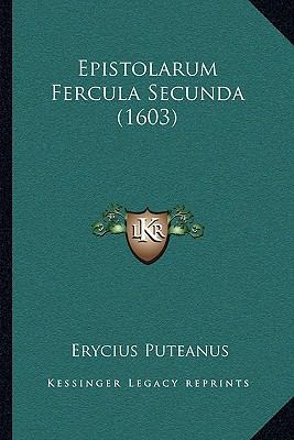 Epistolarum Fercula Secunda (1603) [Latin] 1166164381 Book Cover