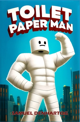Toilet Paper Man B0D2WZZ92M Book Cover