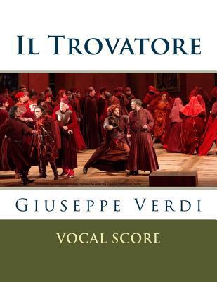 Il trovatore: Vocal score (Italian and English) 153912276X Book Cover