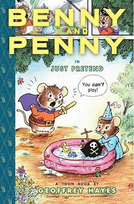 Benny and Penny in Just Pretend (Toon) 0979923867 Book Cover