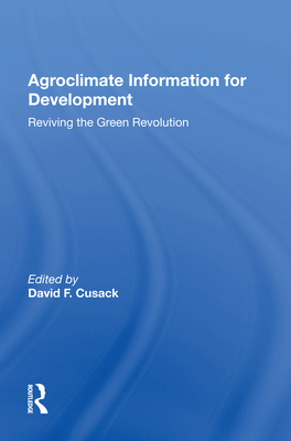 Agroclimate Information For Development: Revivi... 0367019469 Book Cover