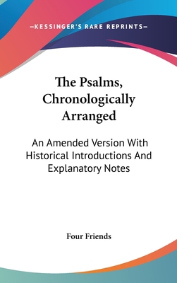 The Psalms, Chronologically Arranged: An Amende... 0548328390 Book Cover