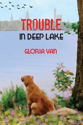 Trouble in Deep Lake 1952976154 Book Cover