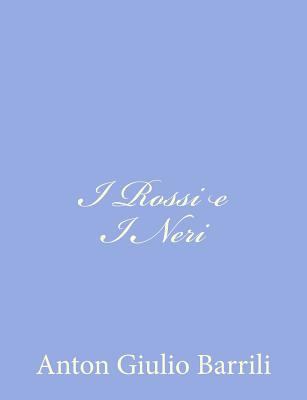 I Rossi e I Neri [Italian] 1480244155 Book Cover