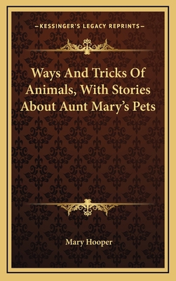 Ways and Tricks of Animals, with Stories about ... 1163665290 Book Cover