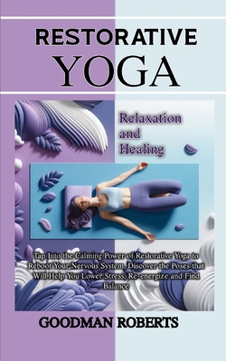 Restorative Yoga: Tap Into the Calming Power of...            Book Cover