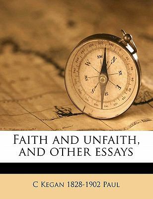 Faith and Unfaith, and Other Essays 1176429213 Book Cover