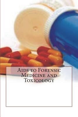 AIDS to Forensic Medicine and Toxicology 1721735143 Book Cover