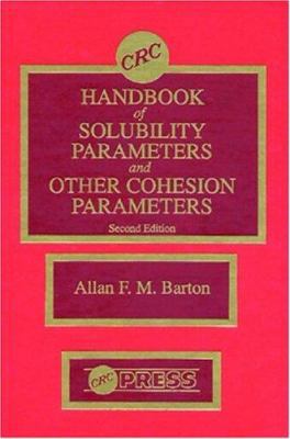 CRC Handbook of Solubility Parameters and Other... 0849301769 Book Cover