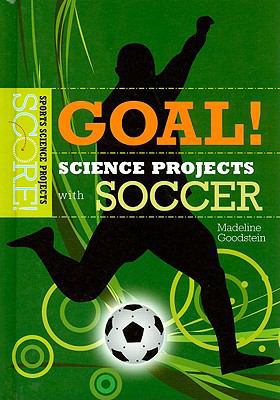 Goal! Science Projects with Soccer B007CSYDQA Book Cover