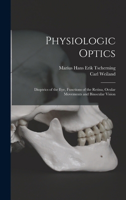 Physiologic Optics: Dioptrics of the eye, Funct... 1016844204 Book Cover
