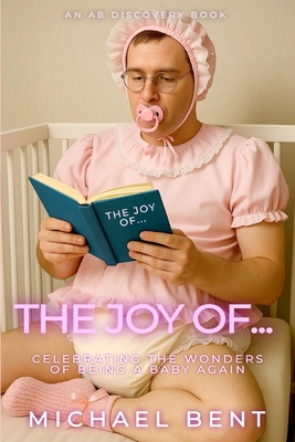 The Joy Of...: Celebrating The Wonders Of being... B0FF2PDMG9 Book Cover
