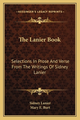 The Lanier Book: Selections In Prose And Verse ... 1163765384 Book Cover