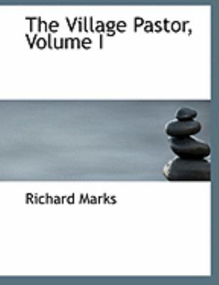 The Village Pastor, Volume I [Large Print] 0554881233 Book Cover