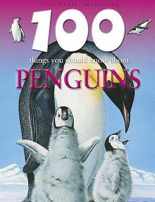 100 Things You Should Know about Penguins. Cami... 1842369547 Book Cover