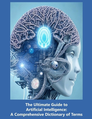 The Ultimate Guide to Artificial Intelligence: ... B0CST9JNPC Book Cover
