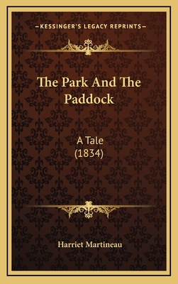 The Park And The Paddock: A Tale (1834) 1165461749 Book Cover