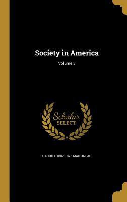 Society in America; Volume 3 1372566414 Book Cover