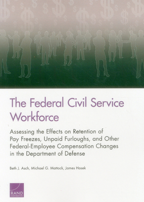 The Federal Civil Service Workforce: Assessing ... 0833086855 Book Cover