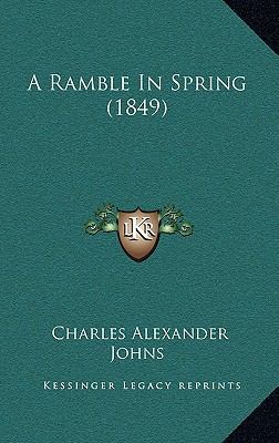 A Ramble In Spring (1849) 1166494225 Book Cover