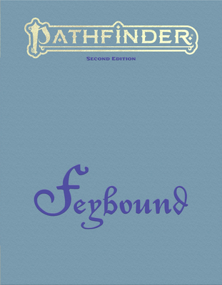 Pathfinder Feybound (Pathfinder Second Edition ... 1640788352 Book Cover