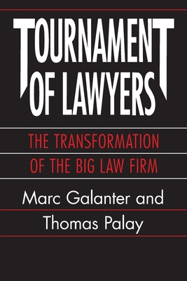 Tournament of Lawyers: The Transformation of th... 0226278786 Book Cover