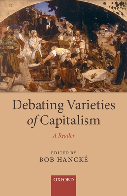 Debating Varieties of Capitalism: A Reader 0199569673 Book Cover