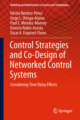 Control Strategies and Co-Design of Networked C... 3319970429 Book Cover