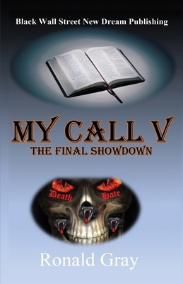 My Call V: The Final Showdown 0578777428 Book Cover