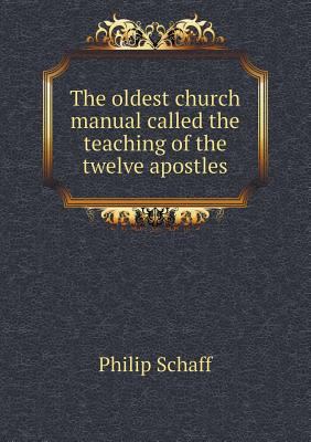The oldest church manual called the teaching of... 5518741545 Book Cover