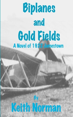 Biplanes and Gold Fields 197810149X Book Cover