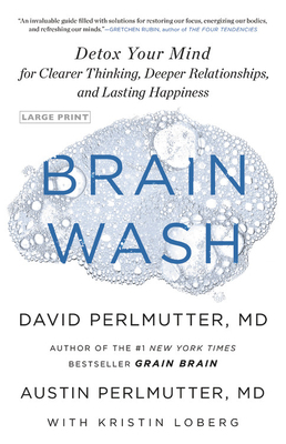 Brain Wash: Detox Your Mind for Clearer Thinkin... [Large Print] 0316426393 Book Cover