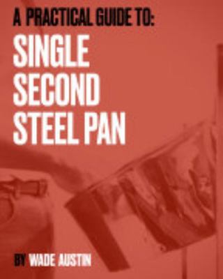 Paperback Practical Guide to Single Second Steel Pan Book