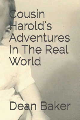 Cousin Harold's Adventures In The Real World 1523379774 Book Cover