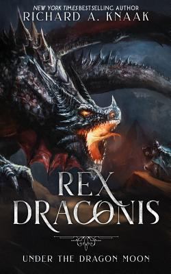 Rex Draconis: Under the Dragon Moon 1948374021 Book Cover