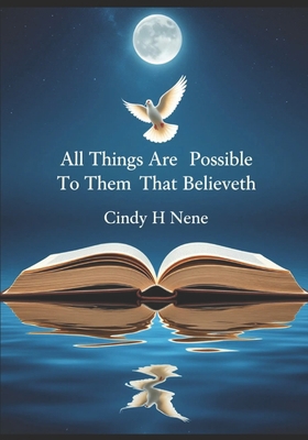 All Things Are Possible To Them That Believeth B0H6CF22BS Book Cover