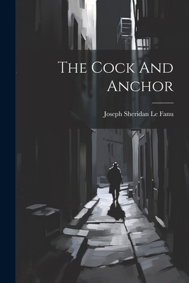 The Cock And Anchor 1022348515 Book Cover