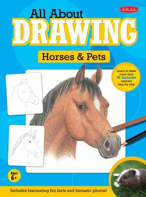 All about Drawing Horses & Pets: Learn How to D... 1936309068 Book Cover
