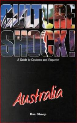 Culture Shock! Australia: A Guide to Customs an... 1857330196 Book Cover