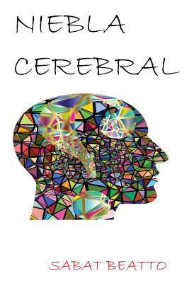 Niebla cerebral [Spanish] 1974409465 Book Cover