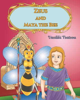 Zeus and Maya the Bee            Book Cover