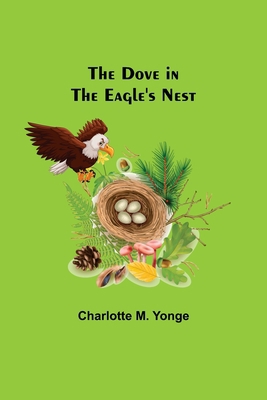 The Dove in the Eagle's Nest 9355344759 Book Cover