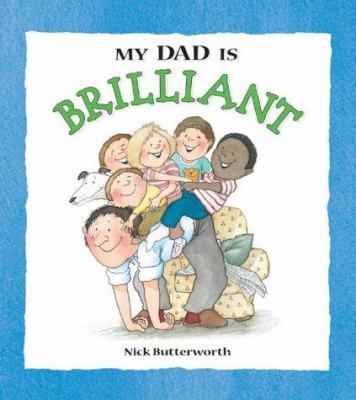 My Dad Is Brilliant 0744557534 Book Cover