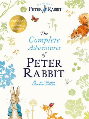 The Complete Adventures of Peter Rabbit 0723275882 Book Cover