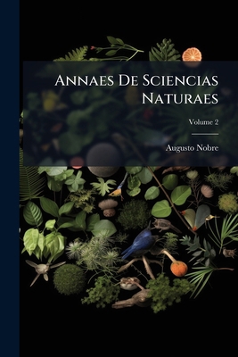 Annaes De Sciencias Naturaes; Volume 2 [Portuguese] 1149089962 Book Cover