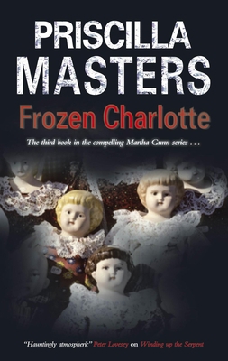 Frozen Charlotte: A Marth Gunn Mystery [Large Print] 0727898256 Book Cover
