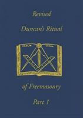 Revised Duncan's Ritual Of Freemasonry Part 1 1930097336 Book Cover
